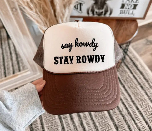 Say Howdy Stay Rowdy